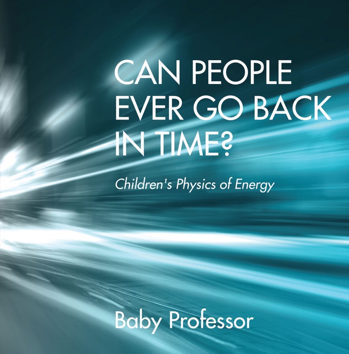 Can People Ever Go Back in Time?  Children's Physics of Energy