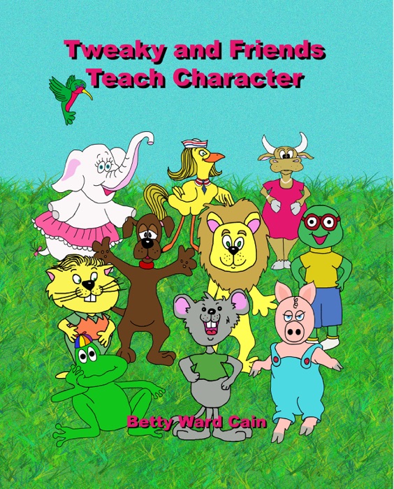 Tweaky and Friends Teach Character