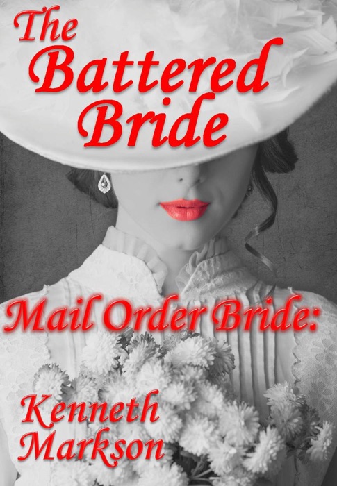 Mail Order Bride: The Battered Bride