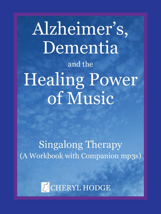 Alzheimers, Dementia and the Healing Power of Music