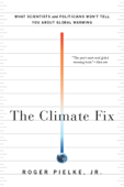 The Climate Fix - Roger Pielke Jr.