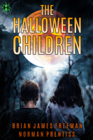 Brian James Freeman & Norman Prentiss - The Halloween Children artwork