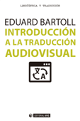 Introducción a la traducción audiovisual - Eduard Bartoll Teixidor