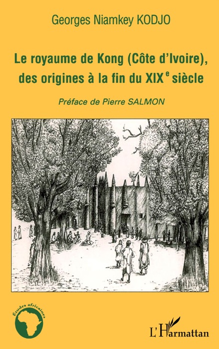 Le royaume de kong (côte d'ivoire), des origines à la fin du XIXè siècle