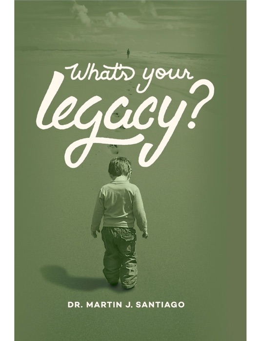 What's Your Legacy?