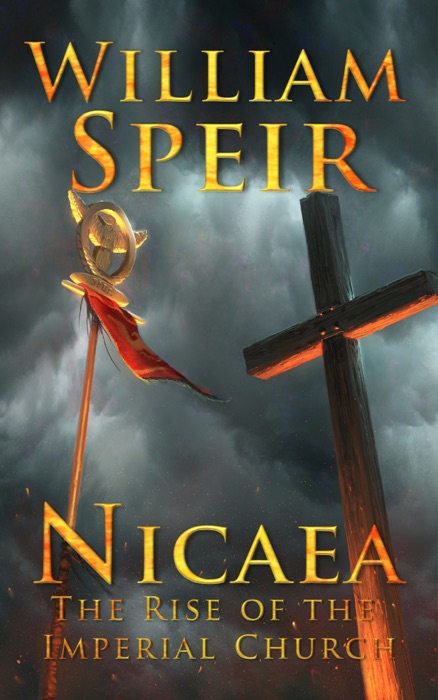 [DOWNLOAD] ~ Nicaea - The Rise of the Imperial Church  by William Speir ~ Book PDF Kindle ePub Free