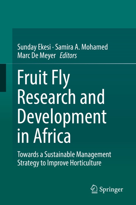 Fruit Fly Research and Development in Africa - Towards a Sustainable Management Strategy to Improve Horticulture