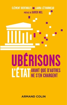 Ubérisons l'Etat... - Clément Bertholet & Laura Létourneau