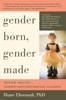 Diane Ehrensaft - Gender Born, Gender Made artwork