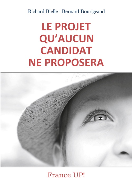 Le projet qu’aucun candidat ne proposera