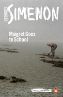 Georges Simenon & Linda Coverdale - Maigret Goes to School artwork