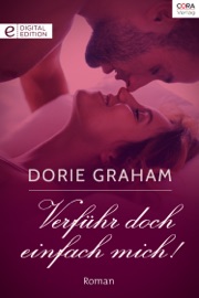 Verführ doch einfach mich! - Dorie Graham by  Dorie Graham PDF Download
