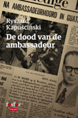 De dood van de ambassadeur - Ryszard Kapuscinski