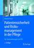 Patientensicherheit und Risikomanagement in der Pflege - Helmut Paula