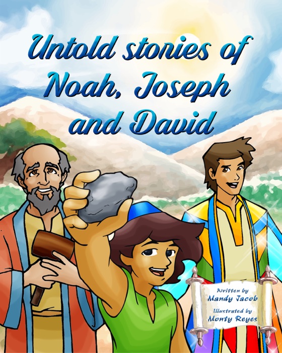 Untold Stories of Noah, Joseph and David