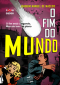 O Fim do Mundo - Joaquim Manuel de Macedo