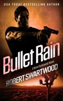 Robert Swartwood - Bullet Rain artwork