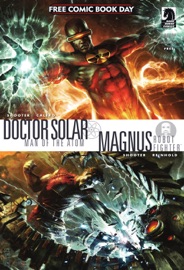 Free Comic Book Day 2010 Doctor Solar/Magnus Issue - Jim Shooter & Dennis Calero by  Jim Shooter & Dennis Calero PDF Download