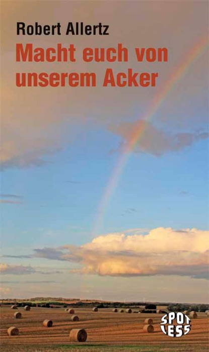 Macht euch von unserem Acker