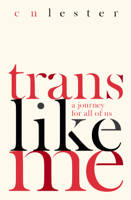 CN Lester - Trans Like Me artwork