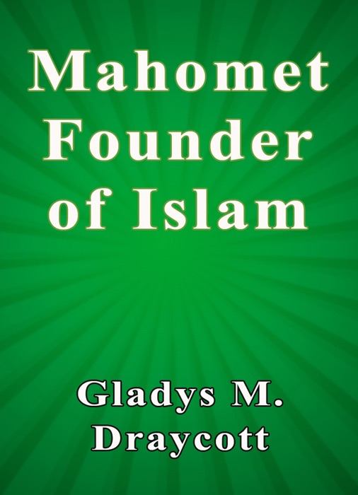 Mahomet Founder of Islam