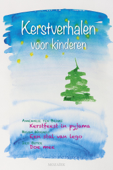 Kerstverhalen voor kinderen /3 - Annemarie ten Brinke, Helga Warmels & Iris Boter