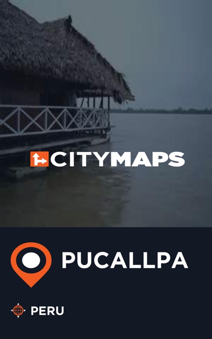 City Maps Pucallpa Peru