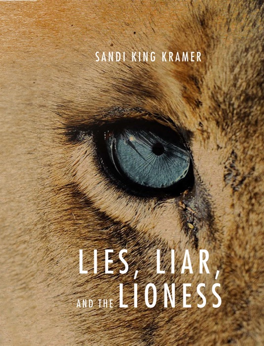 Lies, Liar, and the Lioness