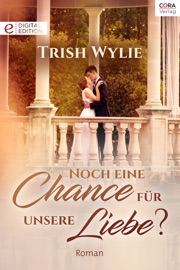 Noch eine Chance für unsere Liebe? - Trish Wylie by  Trish Wylie PDF Download