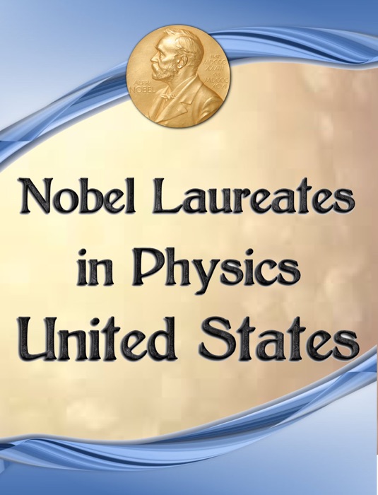 Nobel Laureates in Physics - United States
