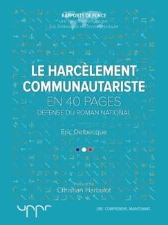 Le harcèlement communautariste - Éric Delbecque