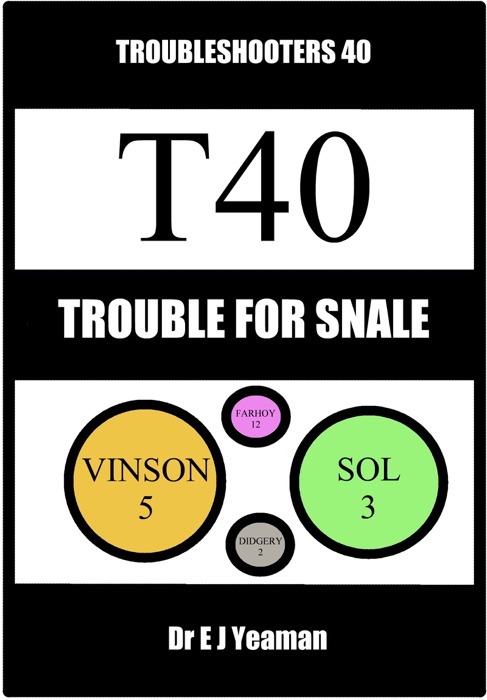 Trouble for Snale (Troubleshooters 40)