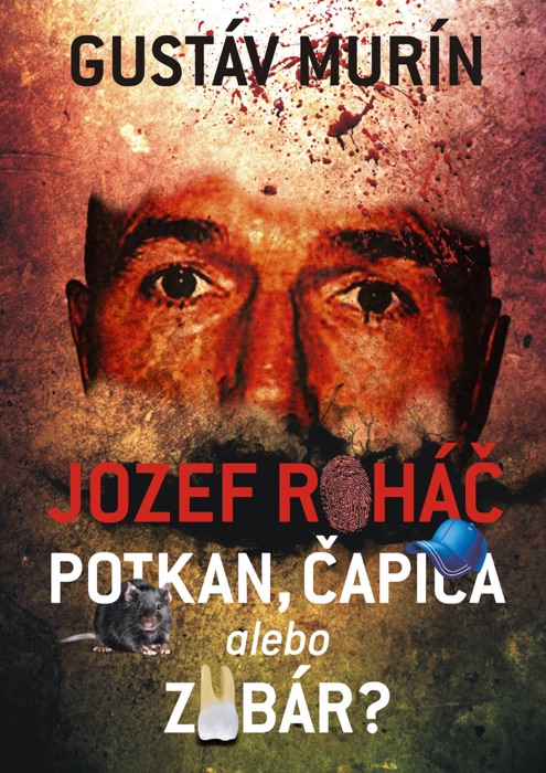 Jozef Roháč - potkan, čapica alebo zubár?