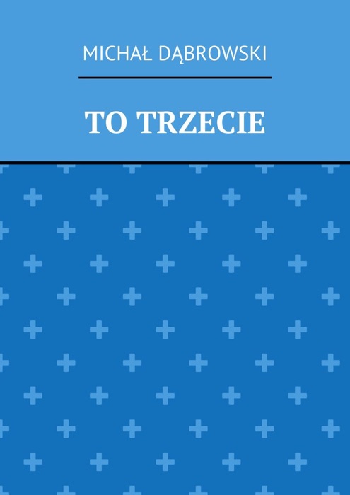 To trzecie
