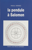 La Pendule à Salomon - Raoul Vergez