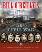 Bill O'Reilly's Legends and Lies: The Civil War Book Cover