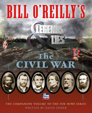 Bill O'Reilly's Legends and Lies: The Civil War - David Fisher Cover Art