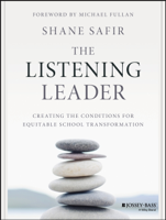 Shane Safir & Michael Fullan - The Listening Leader artwork