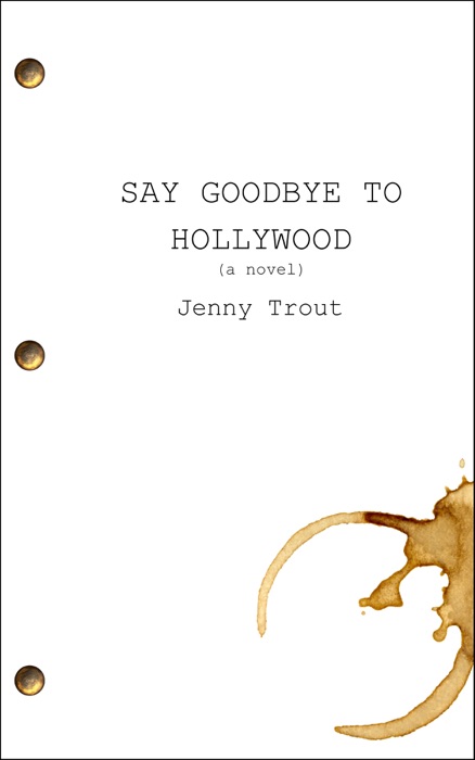 Say Goodbye To Hollywood