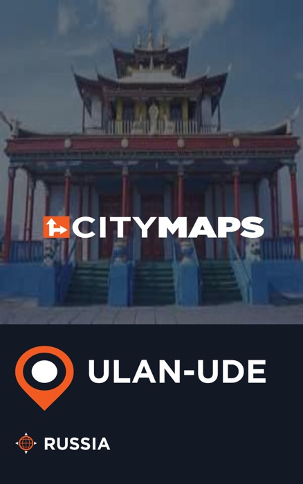 City Maps Ulan-Ude Russia