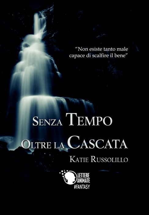 Senza tempo oltre la cascata