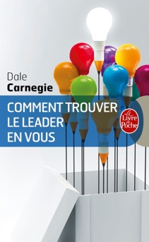 Comment trouver le leader en vous - Dale Carnegie