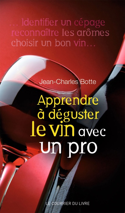 Apprendre à déguster le vin avec un pro