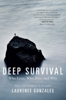 Laurence Gonzales - Deep Survival: Who Lives, Who Dies, and Why artwork