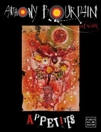 Appetites - Anthony Bourdain by  Anthony Bourdain PDF Download