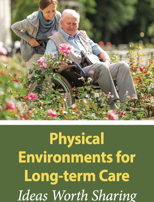 Physical Environments for Long-Term Care