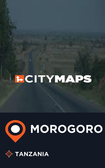 City Maps Morogoro Tanzania