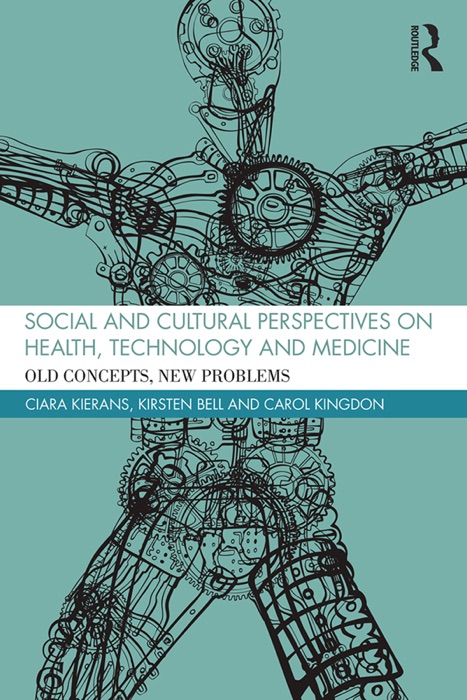 Social and Cultural Perspectives on Health, Technology and Medicine