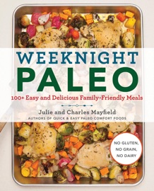 Weeknight Paleo - Julie Mayfield & Charles Mayfield