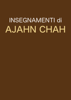 Insegnamenti di Ajahn Chah - Ajahn Chah